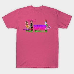 The Vixens of the Shills T-Shirt